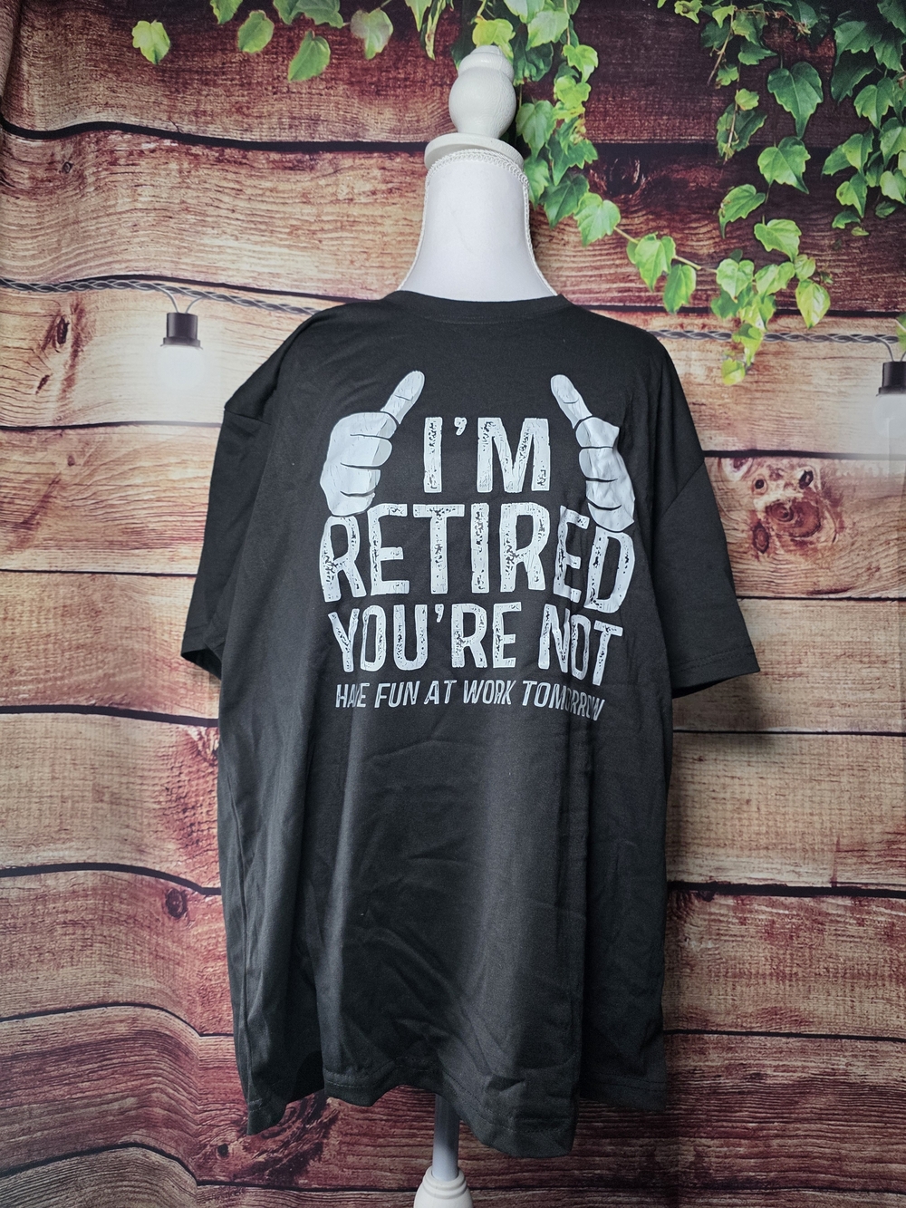 NWOT Black 'I'm Retired You're Not' Graphic T-Shirt